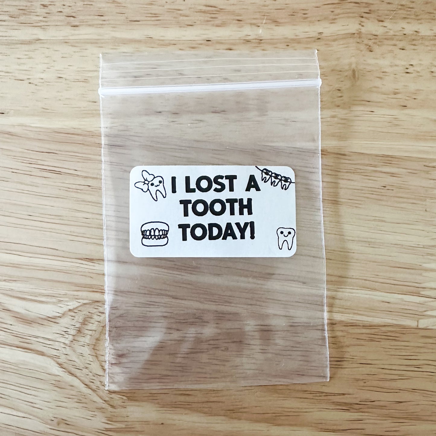 I lost a tooth today zip lock bags